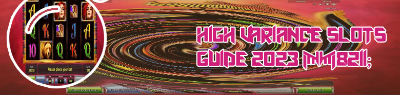 Best high variance slots